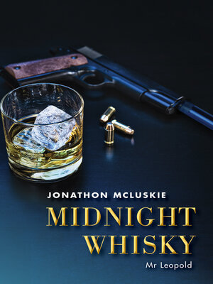 cover image of Midnight Whisky: Mr Leopold